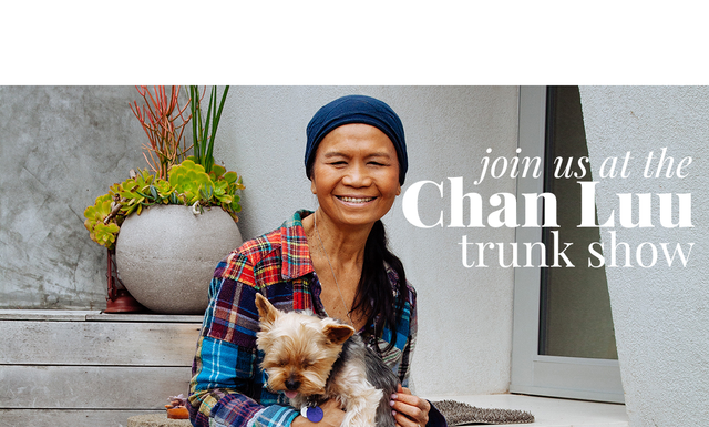 Welcome Designer Chan Luu to Houston for Mother's Day Pop-up | May 11th - 13th